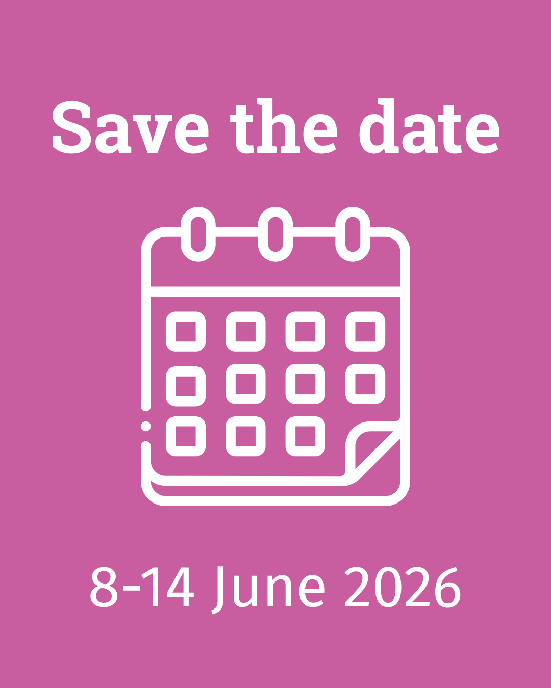 Pink graphic with a calendar. Text says - Save the date 8-14 June 2026